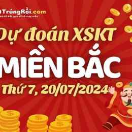 dự đoán xổ số miền bắc ngày 20 tháng 8