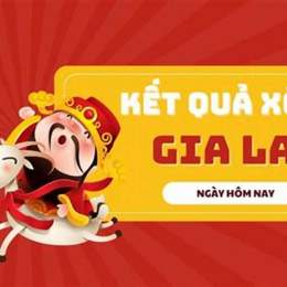 kết quả xổ số gia lai ngày 13 tháng 03