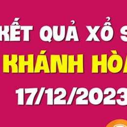 kết quả xổ số khánh hòa ngày 17 tháng 12