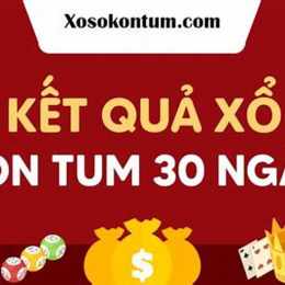 kết quả xổ số kon tum ngày 30 tháng 8