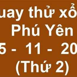 quay thử xổ số phú yên thử hai