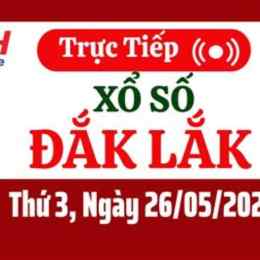 xổ số đắk lắk 26 tháng 5