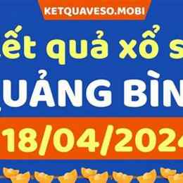 xổ số kiến thiết quảng bình ngày 18 tháng 12