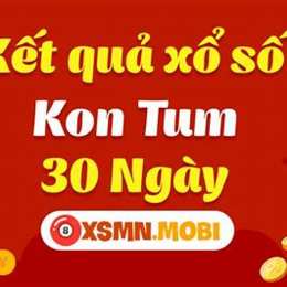 xo so kon tum 30 ngay